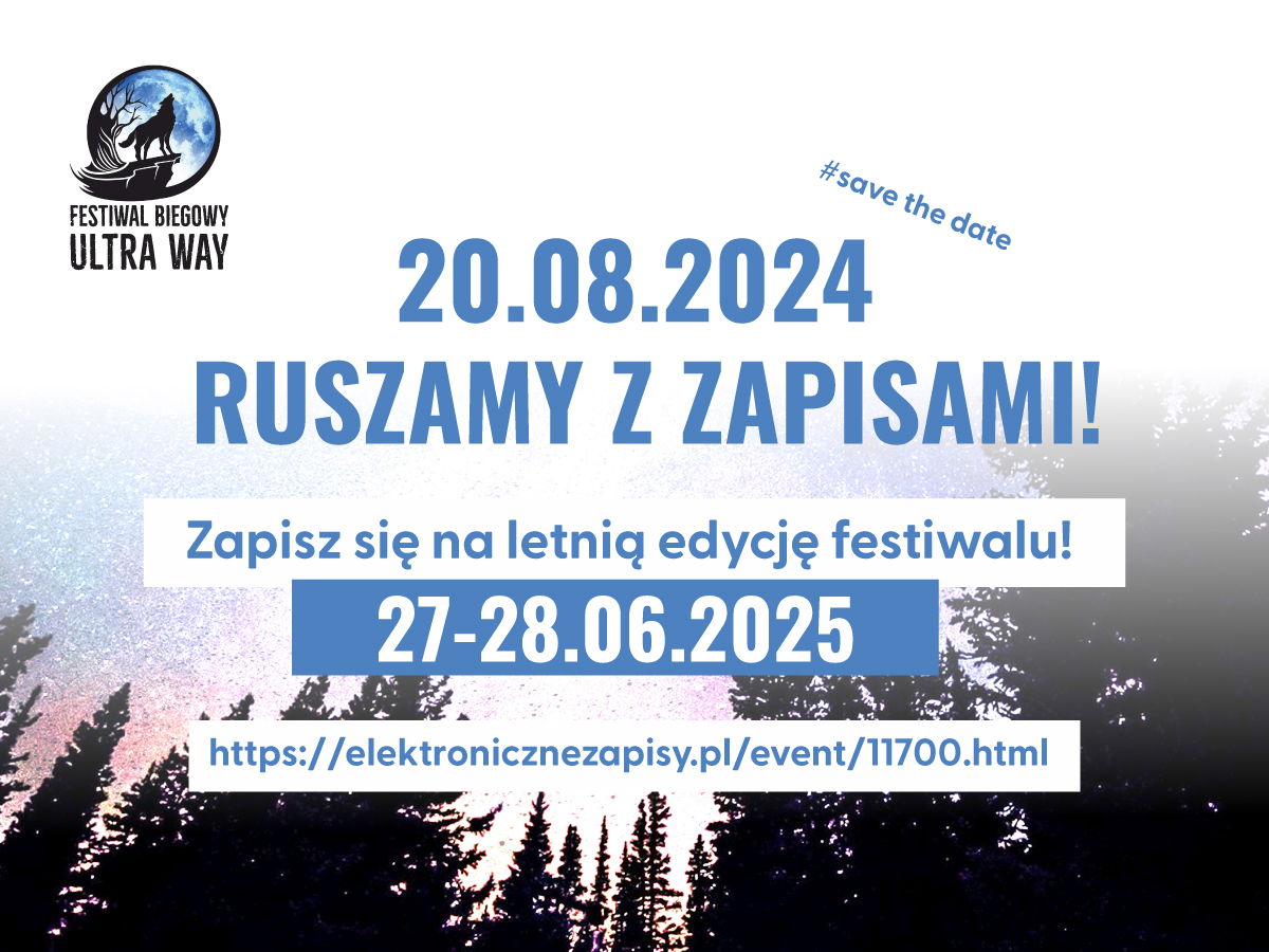 START Zapisów na Letni Festiwal Biegowy ULTRA WAY 2025